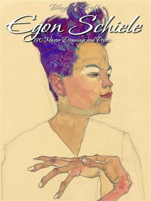 cover image of Egon Schiele-- 190 Master Drawings and Prints